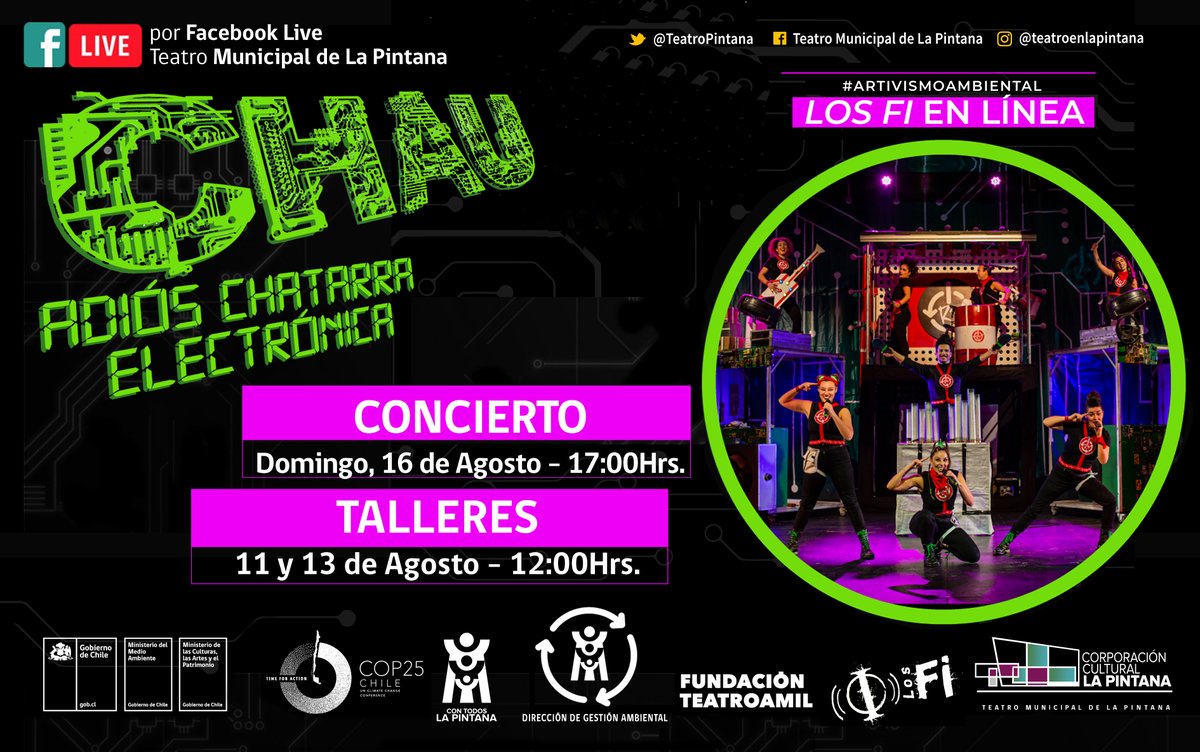 Fundación Teatro a Mil lanza ciclo de actividades que une artes escénicas y medio ambiente en 7 comunas.  LOS "FI" EN LA PINTANA: Talleres: 11 y 13 de agosto a las 12 hrs. Obra "Chau, Adiós chatarra electrónica", dgo 16/8 17 hrs. Por Facebook Live Teatro Municipal de La Pintana.