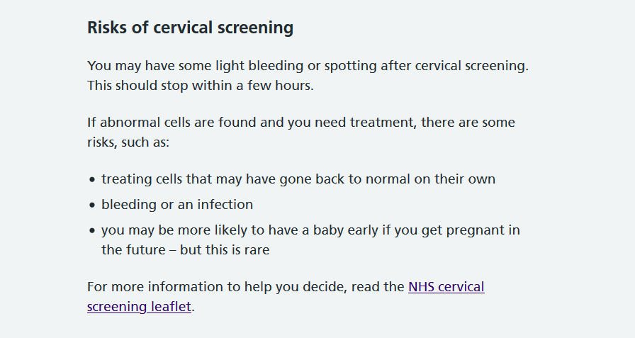 Myth 3: Cervical screening is risk free. Although the initial screening is low risk, the main risk with cervical screening is subsequent overtreatment of 'abnormal' cells that would never have become cancerous. This can have various harmful effects  https://www.nhs.uk/conditions/cervical-screening/why-its-important/