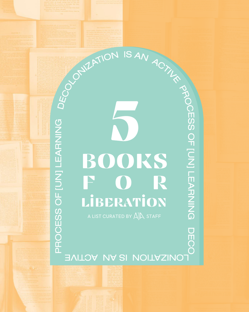 AjAProject's tweet photo. 5 Books for Liberation: A list curated by AjA Staff 📚✊🏽 • Here are a few great reads to guide you along the journey of decolonizing your mind and the spaces you interact with. Reply w/ your book recommendations below! https://t.co/iOTBU8VfGI
