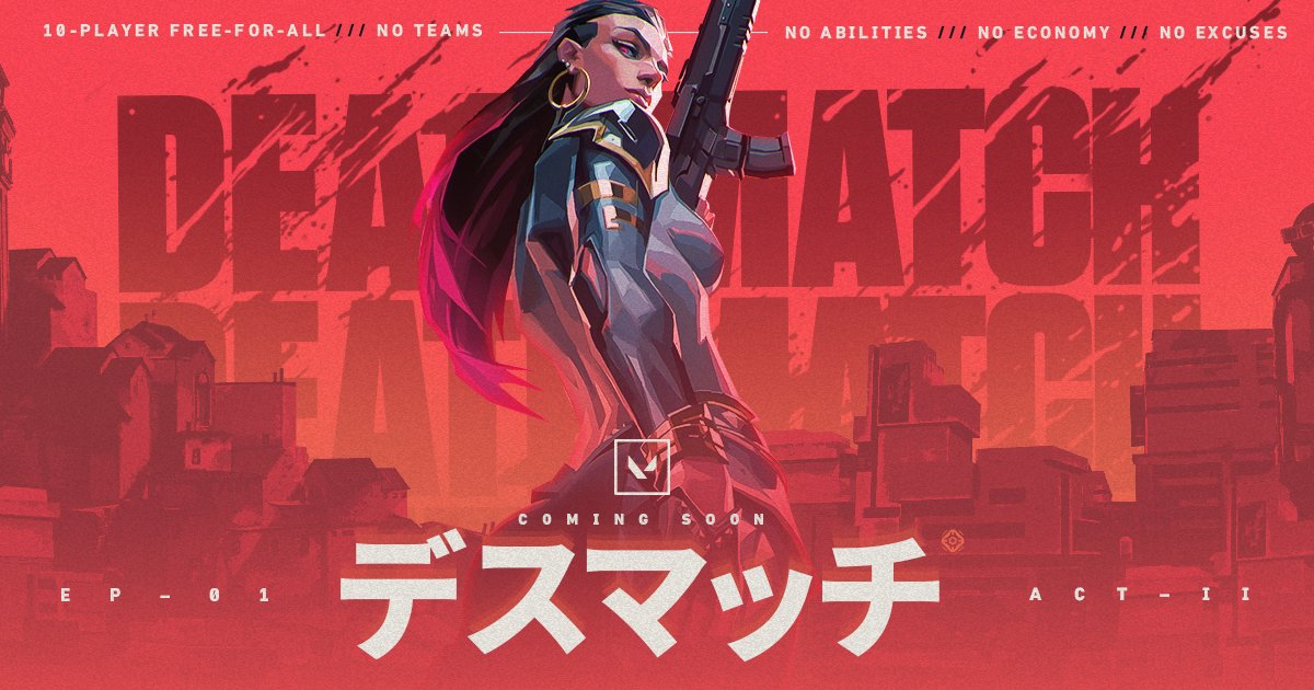 VALORANTGames's tweet photo. Deathmatch is Available Right Now for NA/LATAM/BR! #VALORANT https://t.co/AUCJNGZDUZ