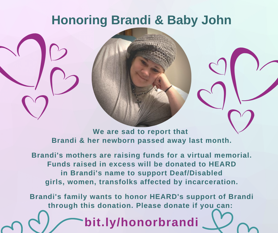 behearddc's tweet photo. We are saddened by Brandi's passing. Her mothers are raising funds for virtual memorial for Brandi &amp; her newborn, and further support Deaf/Disabled girls, women, transfolks also affected by incarceration.
https://t.co/qWMpyzprkK

#DeafInPrison
#DeafReentry
#DisabilitySolidarity https://t.co/yRnCLgRrde
