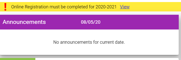 Online registration is open.  Please login to the parent portal and complete the 2020-2021 registration.  Thanks!