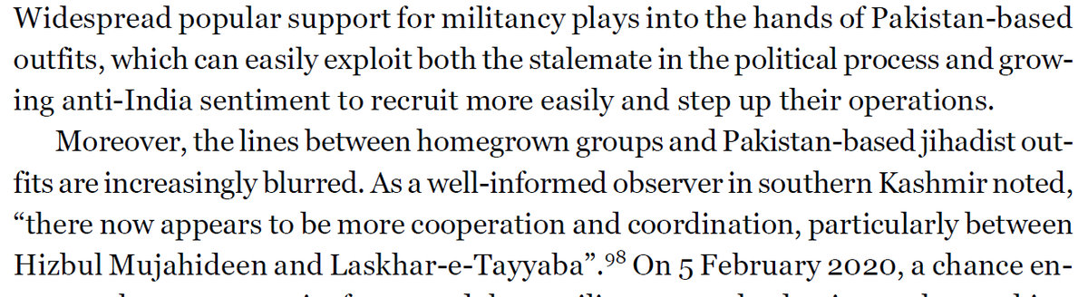 On politics of Pakistan-backed militancy, it notes that while mainstream politics remains divided, Pak-backed rival militant groups appear to be politically coordinating. For one, there are signs of a political alliance between Hizb-ul-Mujahideen and Lashkar-e-Taiba.