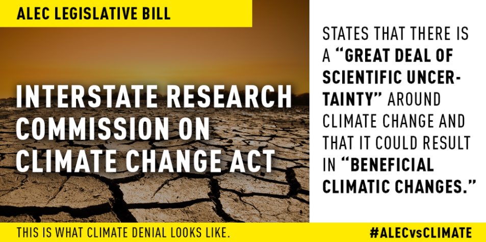 ALEC’s "Interstate Research Commission on Climatic Change Act" incorrectly states that there is a "great deal of ”scientific uncertainty” around climate change and that it could result in 'beneficial” climate changes…