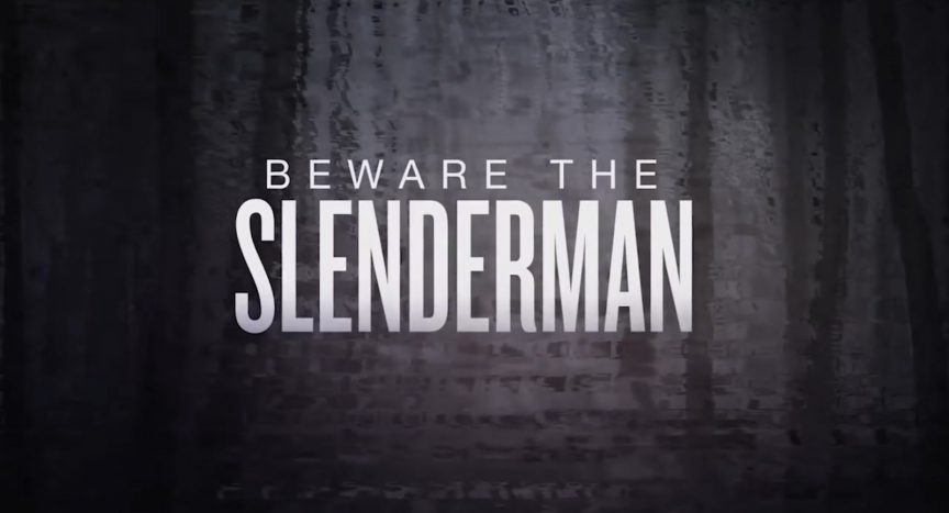 8/5/20 (rewatch) - Beware the Slenderman (2017) Dir. Irene Taylor Brodsky