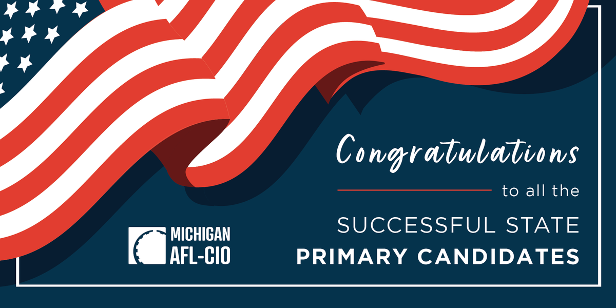 MIAFLCIO's tweet photo. 33 candidates supported by the Michigan AFL-CIO won in yesterday’s primaries. 

Congrats to all! https://t.co/dWI6s4R3dj