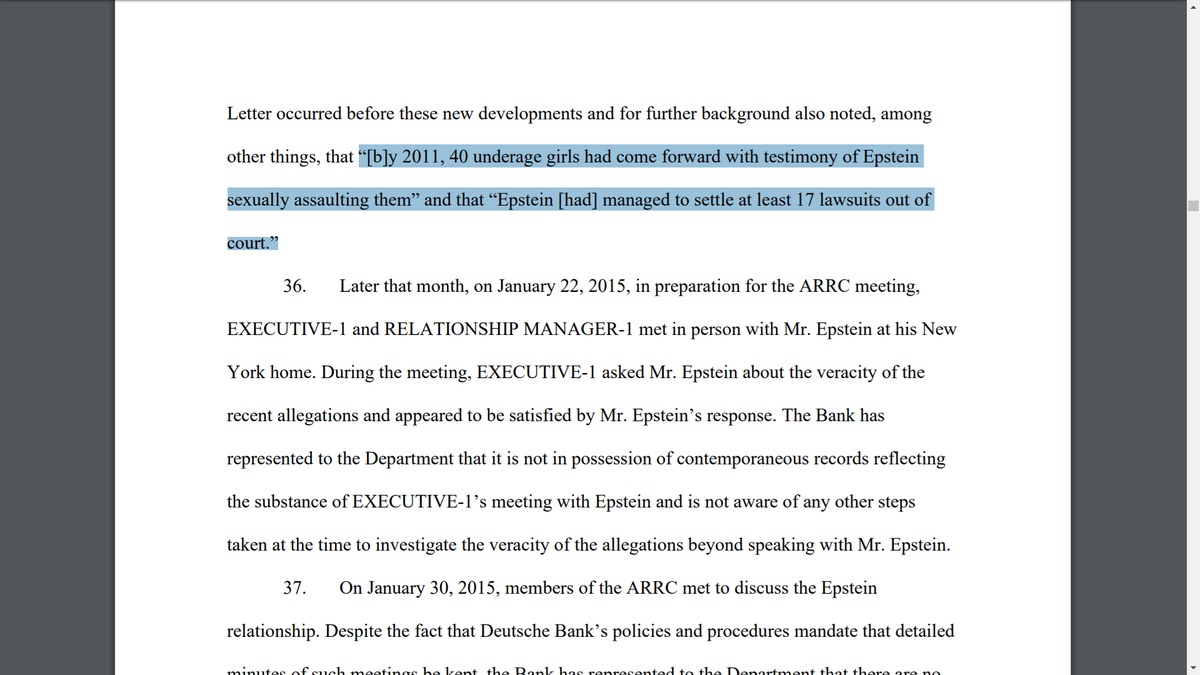 Deutsche Bank allegedly had in their possession evidence that “[b]y 2011, FORTY underage girls had come forward with testimony of Epstein sexually assaulting them” and that “Epstein [had] managed to settle at least 17 lawsuits out of court.”And yet, they continued with him...