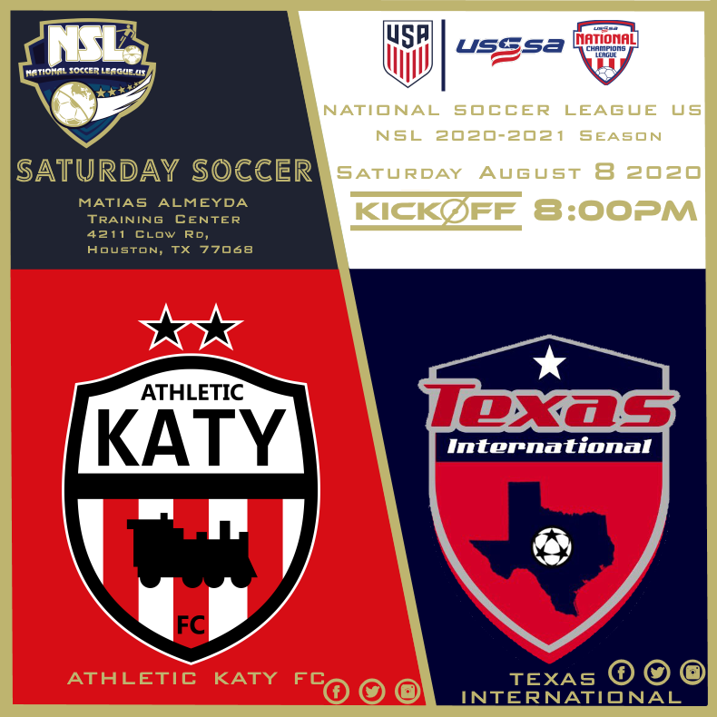 national_soccer's tweet photo. NSL NEWS
National Soccer League US
::Saturday Soccer::
NSL 2020-2021 Season
NSL Premier Division
NSL Texas Houston Conference
Sat Aug 8 2020
Kickoff 8:00PM

ATHLETIC KAY FC VS. TEXAS INTERNATIONAL

@NSLSoccerLeague
@NSLSoccer
@NSLPremier
@NSLTX
@AthleticKaty
@TexasInternationalFC https://t.co/ONzWJpIkSV