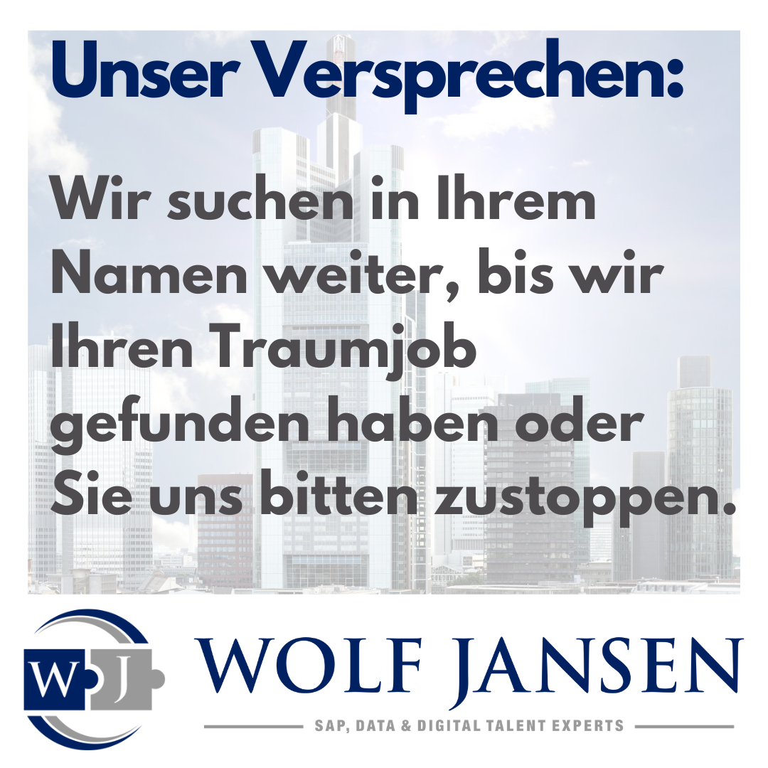 Das Wolf Jansen Versprechen!

#rekrutierung #recruitment #sap #data #digital #wolfjansen