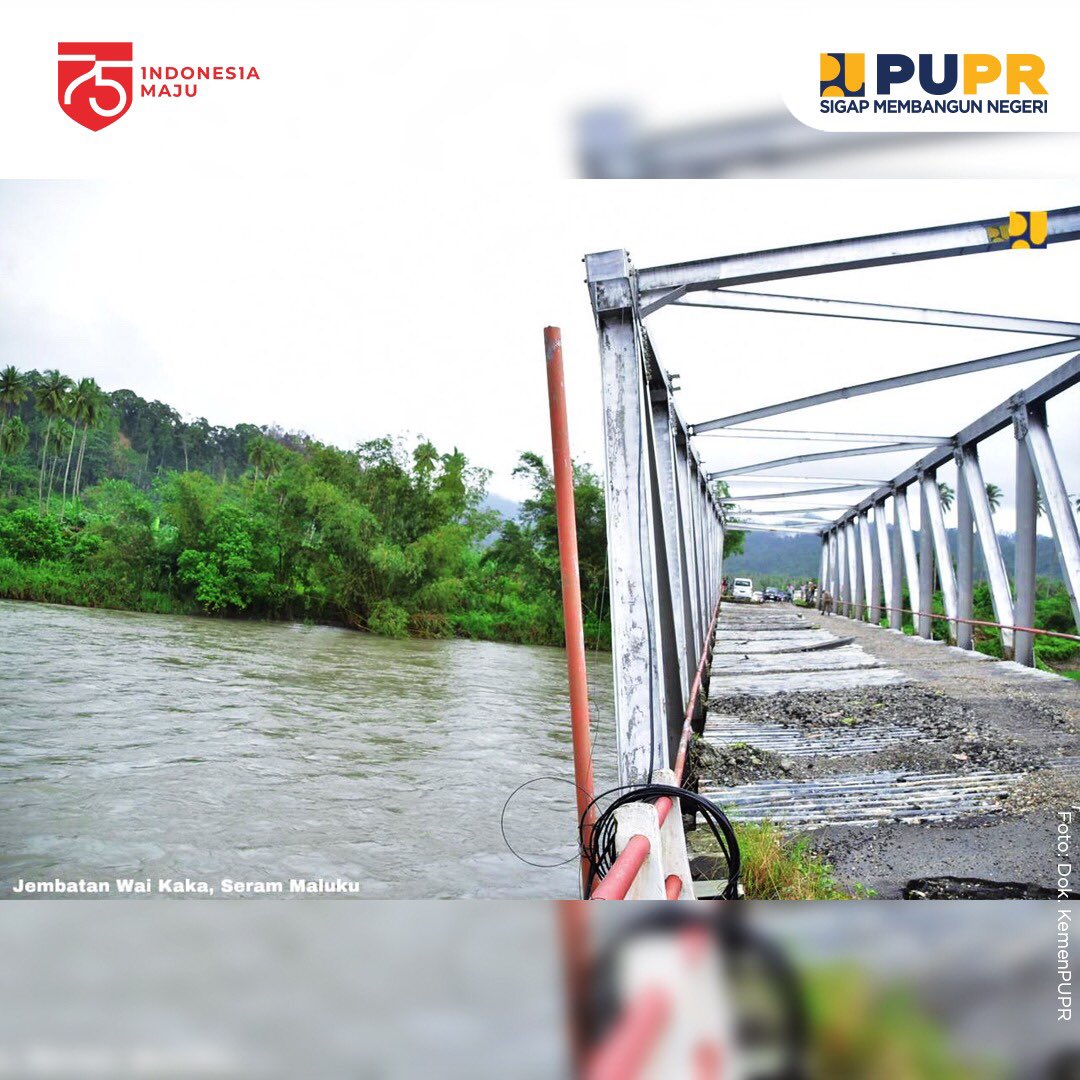 Kementerian PUPR melalui BPJN XVI Ambon juga berencana membongkar Jembatan Wai Kaka (Kab. Seram Bagian Barat) yang putus dan miring diterjang air sungai pada 7-20 Juni lalu. Kementerian PUPR akan membuat jembatan baru permanen tipe rangka baja dengan bentang 80 meter.