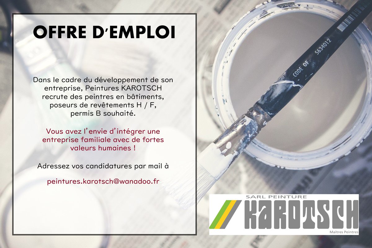 🚨 OFFRE D’EMPLOI ‼️

Dans le cadre du développement de son entreprise, Peintures Karotsch recrute des peintres en bâtiments, poseurs de revêtements H / F, permis B souhaité.

Pour plus de renseignements, contactez l’entreprise :
☎️ 03 88 74 43 40
📧 peintures.karotsch@wanadoo.fr