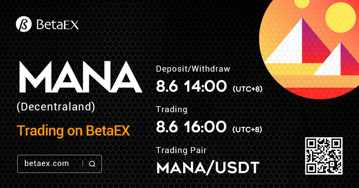 MANA will be launched on BetaEX at 16:00(UTC+8) Aug 6th 2020, and we will open MANA /USDT trading pair, welcome to experience!
The MANA deposit/withdraw channel will be opened at 14:00 Aug 6th 2020
$MANA  <a href="/decentraland/">Decentraland</a> #BTC $BTC