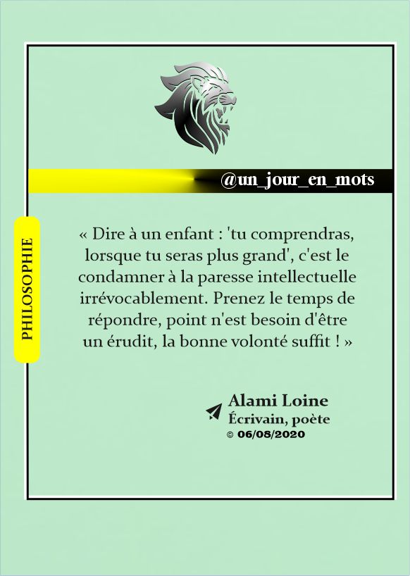تويتر Alami Loine على تويتر Dire A Un Enfant Tu Comprendras Lorsque Tu Seras Plus Grand C Est Le Condamner A La Paresse Intellectuelle Irrevocablement Prenez Le Temps De Repondre
