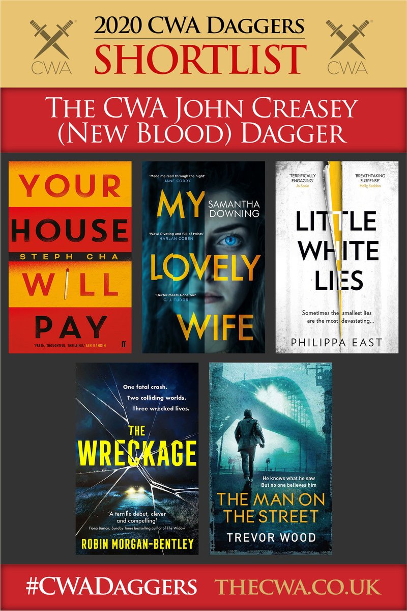  THE JOHN CREASEY (NEW BLOOD) DAGGER:Steph Cha, ‘Your House Will Pay’Samantha Downing, ‘My Lovely Wife’Philippa East, ‘Little White Lies’Robin Morgan-Bentley, ‘The Wreckage’Trevor Wood, ‘The Man on the Street’ #CWADaggers