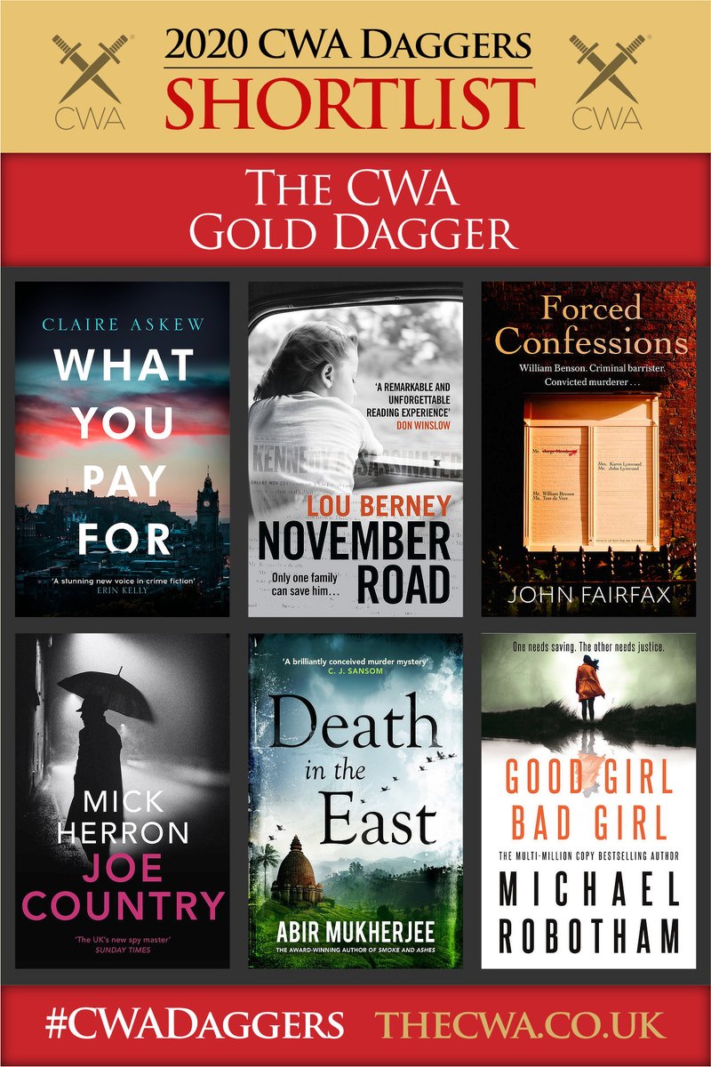  THE CWA GOLD DAGGER:Claire Askew, ‘What You Pay For’Lou Berney, ‘November Road’John Fairfax, ‘Forced Confessions’Mick Herron, ‘Joe Country’Abir Mukherjee, ‘Death in the East’Michael Robotham, ‘Good Girl, Bad Girl’ #CWADaggers