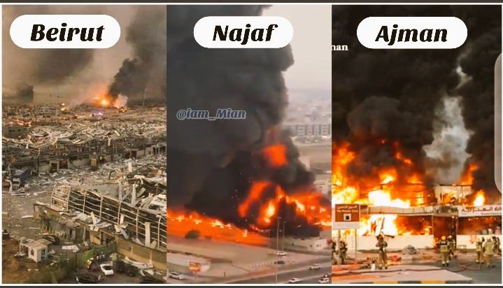 SadaqWaleed's tweet photo. 👉 explosion in #Beirut
👉Fire in #Najaf (Iraq)
👉Fire in #ajaman (UAE)
Allah Pak Reham kary 👐 https://t.co/AR8HGecIxI