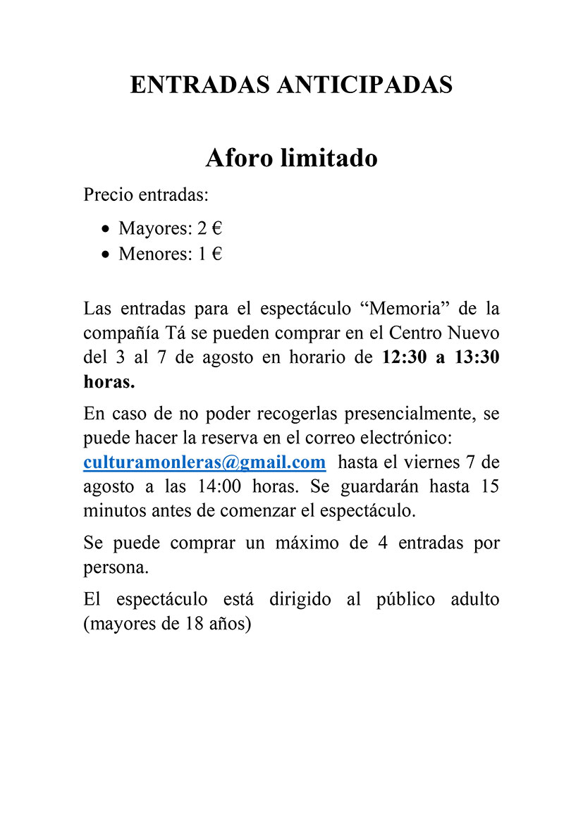XXV FESTIVAL DE TEATRO Y ARTES ESCÉNICAS DE MONLERAS. TEATRO.
El sábado 8 de agosto, a las 10:30 de la noche en La Panera, la Compañía Tá pondrá es escena el espectáculo "Memoria". Este espectáculo forma parte también de la programación de la Red de Circuitos Escénicos 2020