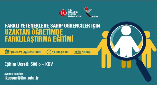 Farklı Yeteneklere Sahip Öğrenciler İçin Uzaktan Öğretimde Farklılaştırma Eğitimi başlıyor.

Detaylı bilgi için;
ikusem@iku.edu.tr' ye mail atabilirsiniz.