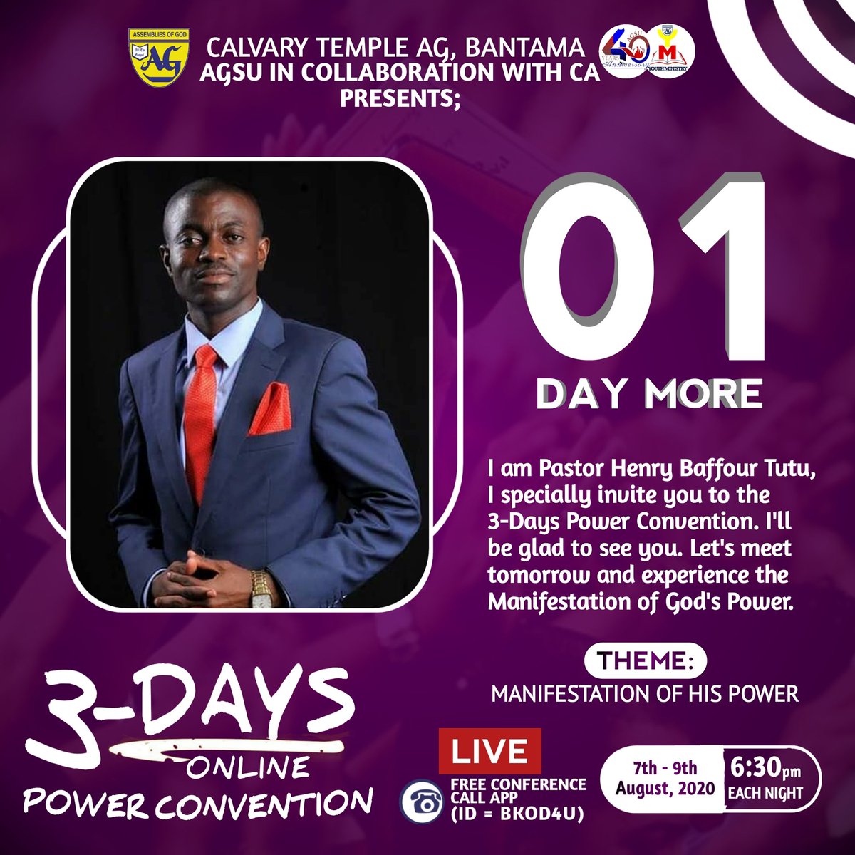 🥳🕺🏾💃🏽01 DAY MORE🕺🏾💃🏽🥳

3-DAYS POWER🔥 CONVENTION
Pastor Henry Baffour Tutu specially invites you. Let's meet tomorrow God willing and experience the manifestation of God's power. Don't be a miss out😍

#PowerConvention
#ManifestationOfHisPower