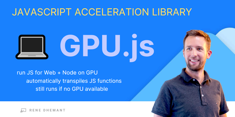 ReneDhemant's tweet photo. #GPU accelerated #JavaScript für Web &amp; Node ❤️️

JavaScript läuft auf Deiner #CPU🥵und Deine #Grafikkarte hat nix zu tun😴 Ändere das!  

👉 geht wunderbar mit #GPUJS
🚀 https://t.co/J0UMkNwyGZ 

🔵 übersetzt JavaScript zur Ausführung (#GPGPU)
🔵 läuft auch ohne GPU (Fallback) https://t.co/jCLJEdNuJy
