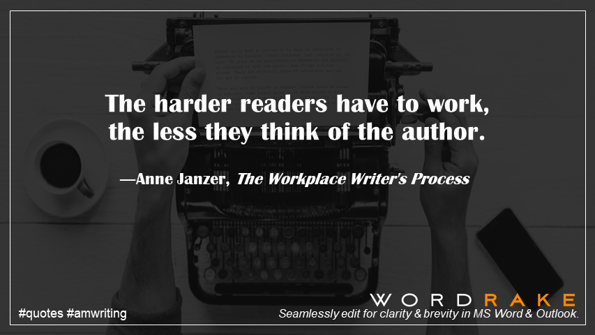 WordRake's tweet photo. Today's #quote comes from Business Writing Coach and Author @AnneJanzer #KnowYourReader #BusinessWriting https://t.co/PeBHRnXo0B