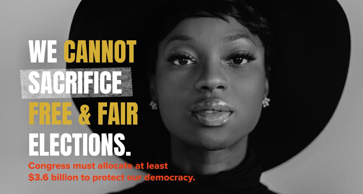 Graphic says "We cannot sacrifice free and fair elections. Congress must allocate at least $3.6 billion to protect our democracy."