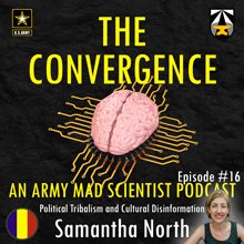 <a href="/ArmyMadSci/">U.S. Army Mad Sci</a> “The Convergence” brings you an international perspective on political tribalism and disinformation. This podcast is a great companion to the Narrative Warfare webinar you can find at the Mad Sci Lab. theconvergence.castos.com/episodes/16-po…