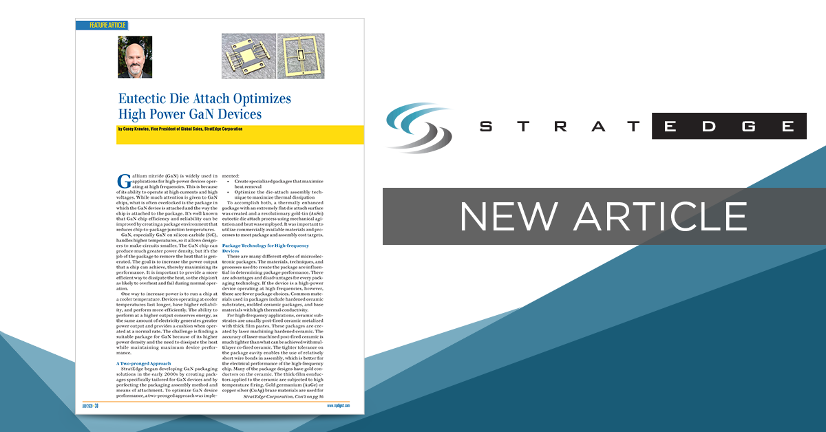 New StratEdge White Paper, "Eutectic Die Attach Optimizes High Power GaN Devices," is now available, details how to improve GaN chip efficiency and reliability ... stratedge.link/mtkpg