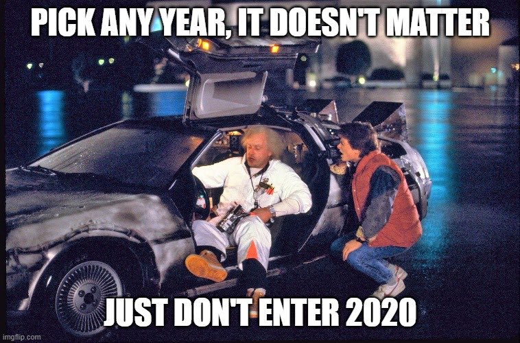 fabiansagts's tweet photo. Just don‘t go to 2020. #crisis #covid19 #explosions #trump #war #covidiots #inequality #ClimateEmergency #backtothefuture #letschangethefuture https://t.co/15EPwxZt8d