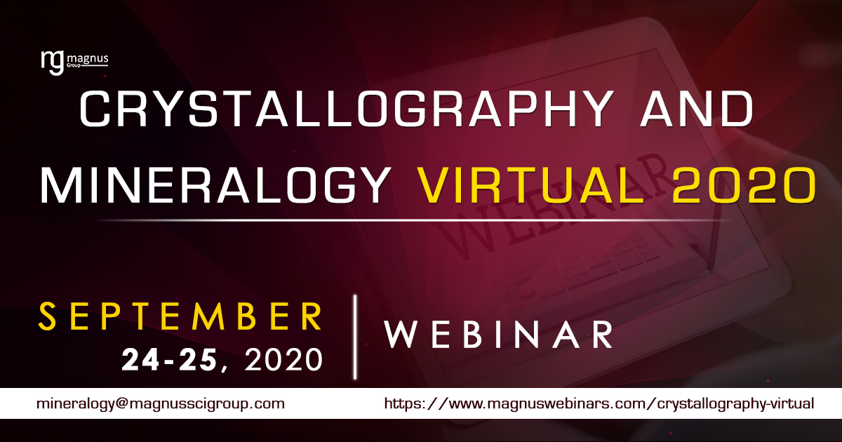 Welcome! You are invited to join the <a href="/MineralogyEvent/">Crystallography and Mineralogy</a> Webinar during 24-25 September, 2020

For more details please visit : magnuswebinars.com/crystallograph…

#Mineralogyevent #Mineralogyvirtual2020