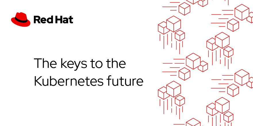 RedHat's tweet photo. #Kubernetes is the future: But what does this future look like? Hear from #RedHat senior vice president of Cloud Platforms, @asheshbadani, to find out: https://t.co/gaQM0Wy3nx https://t.co/xJFTAfSRtK