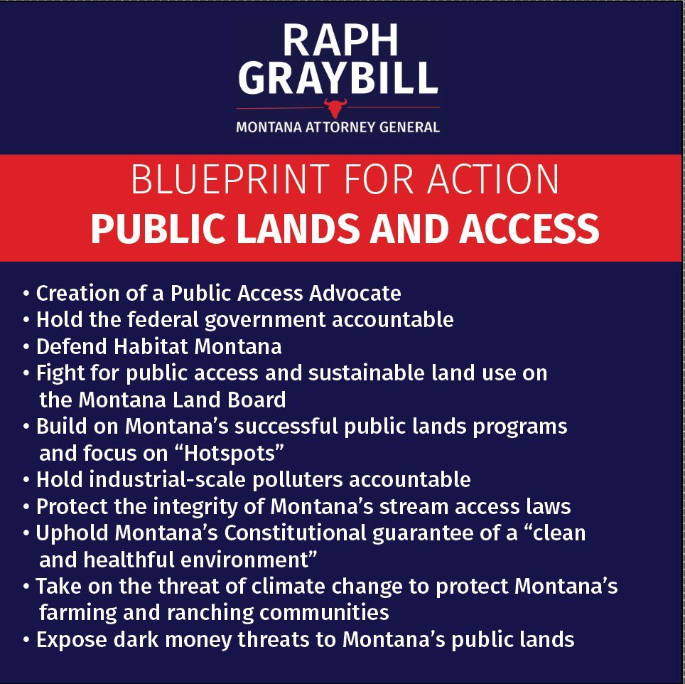 If you want someone who will protect Montana’s public lands & the great outdoor heritage in the state, there’s ONLY ONE candidate for state AG with a plan:  @RaphGraybill The Plan —>  http://raphgraybill.com/publiclands 