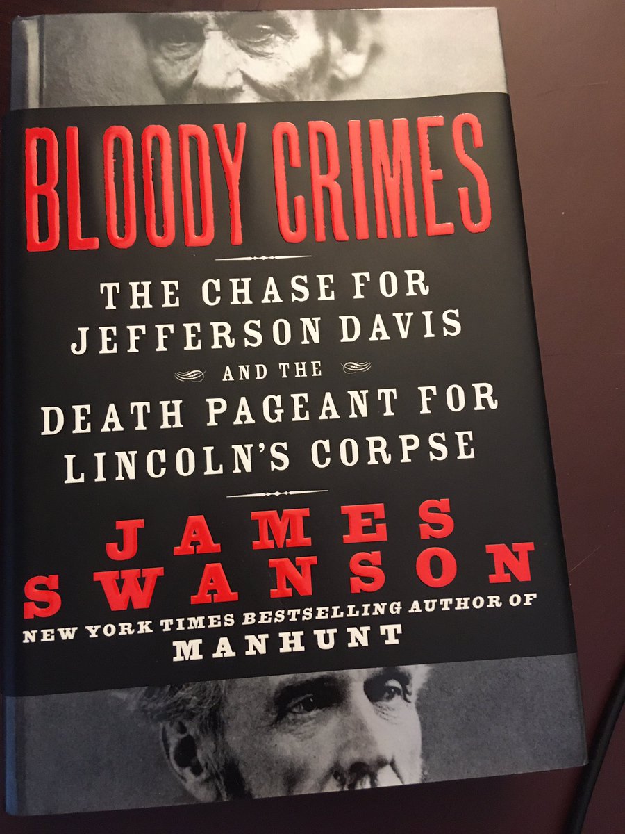 Suggestion for August 6 ... Bloody Crimes: The Chase For Jefferson Davis and the Death Pageant For Lincoln’s Corpse (2010) by James Swanson.