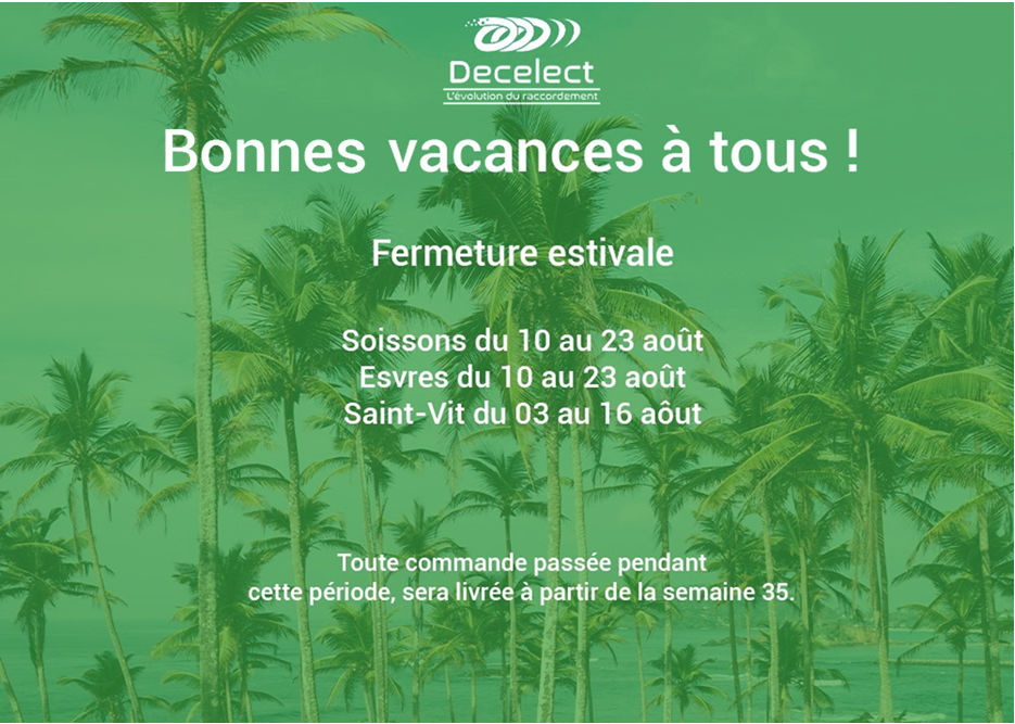 Fermeture estivale du 10 août au 21 août 2020 
Toute commande passée pendant cette période, sera livrée à partir du 24 Août. Bonnes vacances et prenez soin de vous !