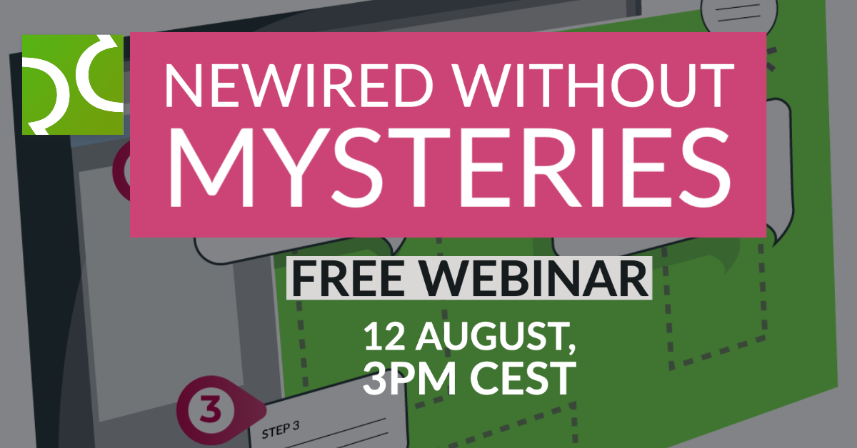 Upcoming #webinar: #Newired without mysteries!

Learn how to create amazing step-by-step guides, tooltips, quizzes... great content to help your end users on any software!

12 August, 3pm CEST

Sign up here: 

register.gotowebinar.com/register/70241…