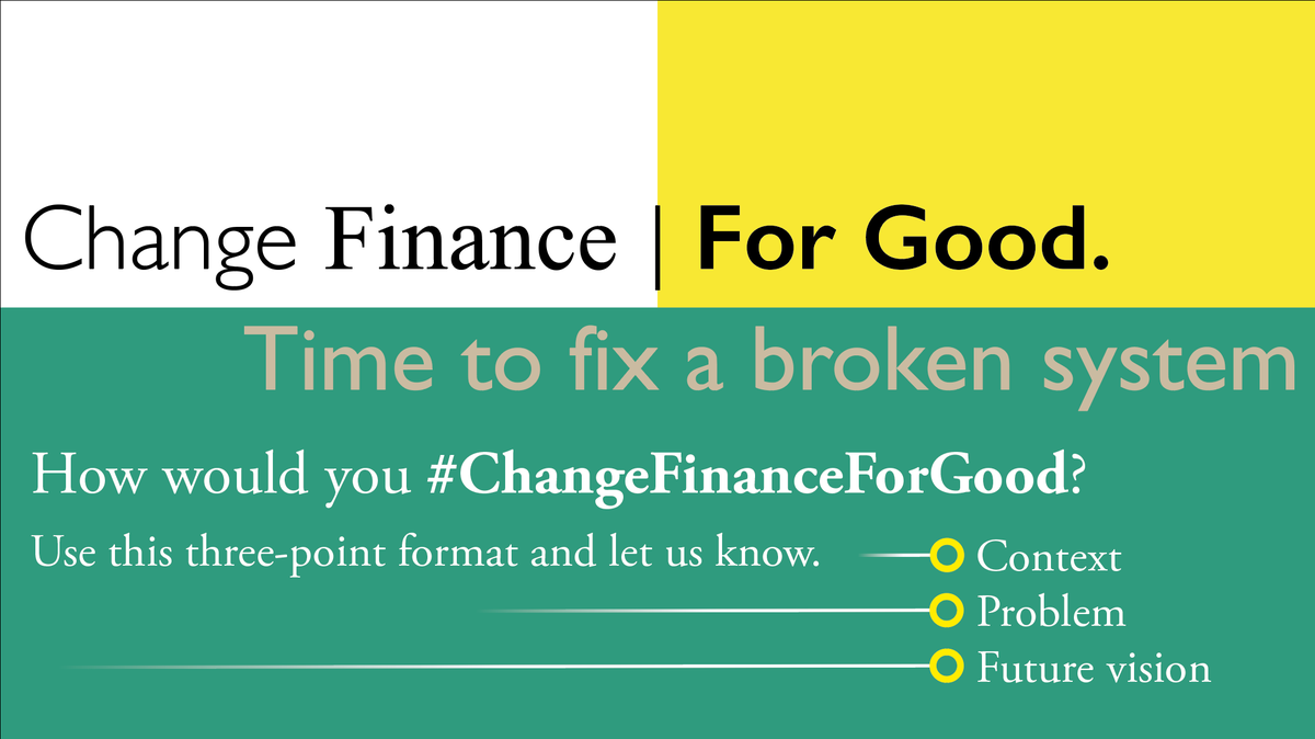 How would you #ChangeFinanceForGood?
We're encouraging people in this space to disseminate their ideas and demands.