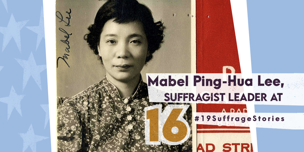 At age 16, Mabel Ping-Hua Lee led a 1912 suffrage parade in New York City. Born in China, she began writing and speaking about the cause as a teen. Due to Chinese Exclusion laws, she was barred from becoming a U.S. citizen and voting after the  #19thAmendment  .  #19SuffrageStories  