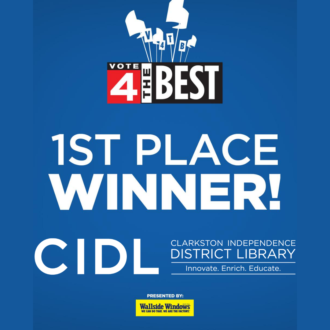Congratulations to the Clarkston Independence District Library for winning 1st place in ClickonDetroit's 2020 Vote 4 the Best for a second year in a row!