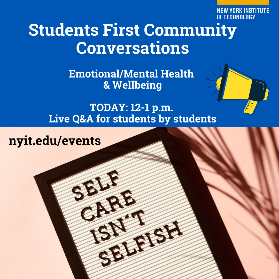 Students and families, join us today at noon for our Students First Community Conversation: Emotional/Mental Health &amp; Wellbeing including a live Q&amp;A with Michael Schneider, director of Counseling &amp; Wellness. fal.cn/39A7c #NewYorkTech #reopening