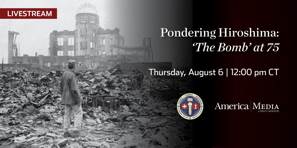 For those who may be interested,  @americamag  @LC_Institute  @GUberkleycenter &  @CatholicUniv’s Institute for Human Ecology are hosting ‘Pondering Hiroshima: ‘The Bomb’ at 75’ today at 1 p.m./12 p.m. CT.Register here:  http://lumenchristi.org/event/2020/08/ponding-hiroshima-andrew-j-bacevich-archbishop-timothy-broglio-drew-christiansen-s-j-joseph-capizzi