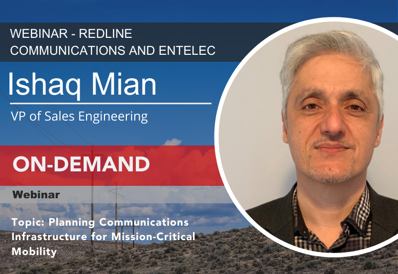 rdlcom's tweet image. As part of @ENTELEC’s pre-conference events, #Redline’s VP of Sales Engineering, Ishaq Mian, presented the webinar - Planning Communications Infrastructure for Mission-Critical Mobility. Watch on-demand here: ow.ly/icXz50ASRqX