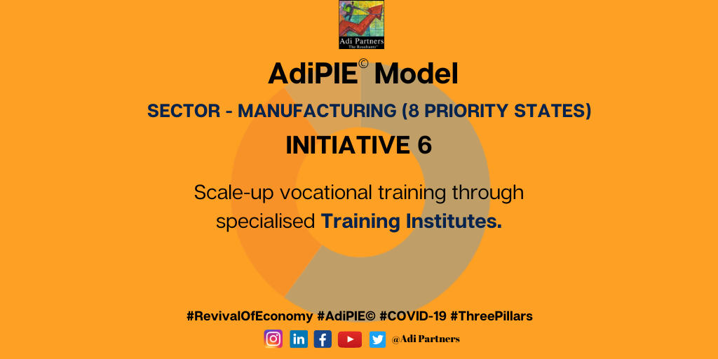 AdiPartners's tweet photo. AdiPIE© Model - Revival and Growth Plan for India.
Sector - Manufacturing, Initiative – Scale-up vocational training through specialized Training Institutes.
#AdiPartners #AdiPIEModel #Initiative #Manufacturing #Stimulus #StimulusPackage #IndiaInc #Farmer #TheGreatReset https://t.co/arAcxYfOMN