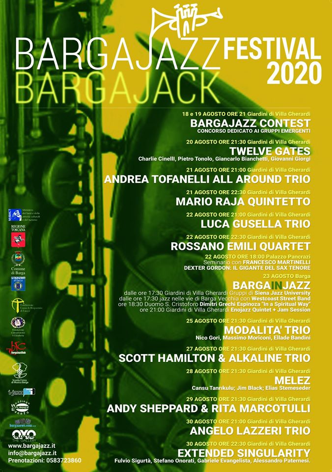 Bargajazz Festival (@bargajazz) on Twitter photo BargaJazz c'è! Dal 18 al 30 Agosto! bargajazz.it/bargajazz-2020/
Per informazioni e prenotazioni:
info@bargajazz.it; TEL. 0583723860 #bargajazz #barga #jazzcontest #andysheppard #jimblack #scotthamilton #jazzfestival #ritamarcotulli #pietrotonolo #barganews #tuscany #italiajazz BargaJazz c'è! Dal 18 al 30 Agosto! bargajazz.it/bargajazz-2020/
Per informazioni e prenotazioni:
info@bargajazz.it; TEL. 0583723860 #bargajazz #barga #jazzcontest #andysheppard #jimblack #scotthamilton #jazzfestival #ritamarcotulli #pietrotonolo #barganews #tuscany #italiajazz