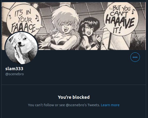 Will pre-emptively blocked me as well as others. I'm curious to know how long it takes for him to catch on that his stupid racist face is now on the hell site.