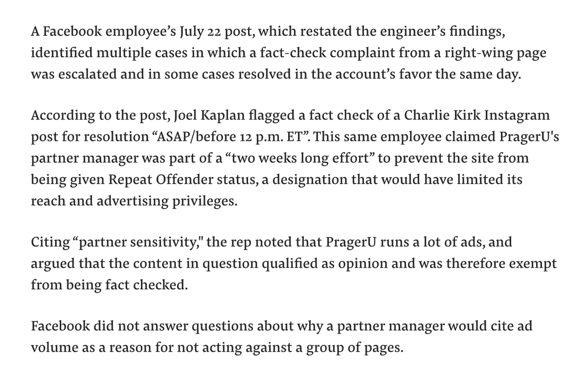 Some examples. A FB employee found Joel Kaplan, the co's VP of public policy, personally flagged a fact check of a Charlie Kirk Instagram post for resolution. In another case, a partner manager for PragerU argued the page should not be factchecked because it ran a lot of ads.
