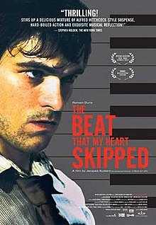 3. Beat That My Heart Skipped (2005).An alienated young man involved in property scams finds redemption in his musical art. It sounds derivative, but director Jacques Audiard creates a fascinating character study. And Romain Duris delivers.