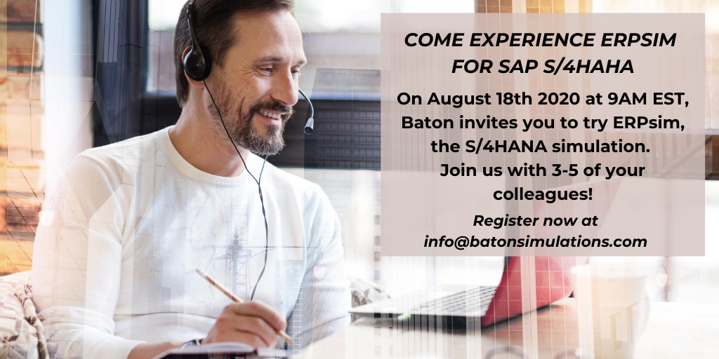 BatonSimulation's tweet photo. Come join us on August 18th at 9hAM EST to experience #ERPsim, the #S4HANA simulation. With #ERPsim, you can demonstrate to your leaders the benefits that can be achieved, motivate them to champion the change, and prime them for success! https://t.co/3yERL4PrpO