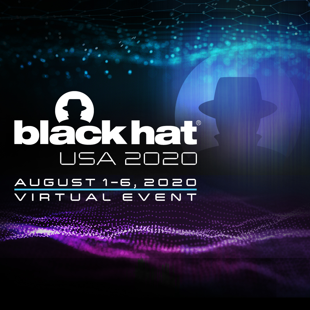 That's a wrap!  Black Hat USA 2020 is in the virtual books. Thank you to all our attendees, speakers, trainers, presenters, Review Board members, sponsors, and staff.  This was a new experience for all of us and we sincerely appreciate your participation &amp; contributions. Cheers!