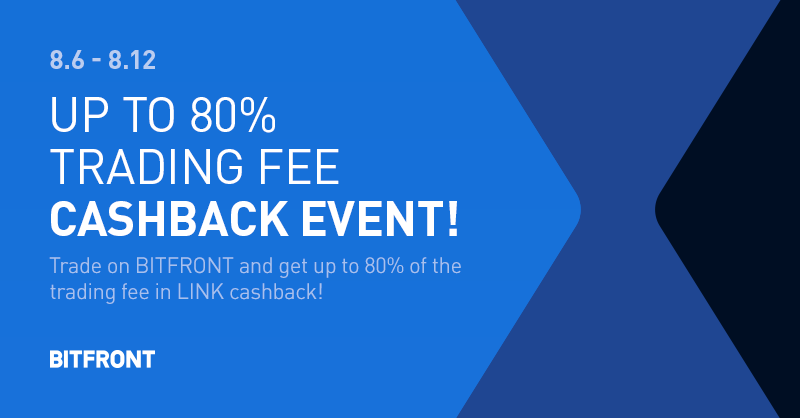 bitfront_global's tweet image. [Earn up to 80% trading fee cashback! (8/6-8/12)] 

Trade the required amount and earn LINK cashback on your qualified fees. 

More details here&amp;gt; bit.ly/31qPlnU