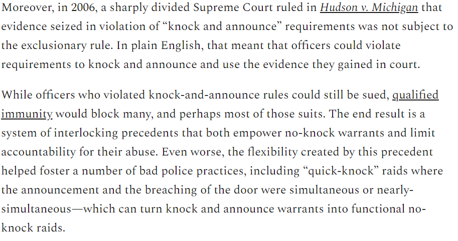 First, there are the SCOTUS no-knock cases (hat tip  @radleybalko for his excellent analyses of these issues) that collectively both empower no-knock raids and remove exclusionary rule penalties for their misuse: /2